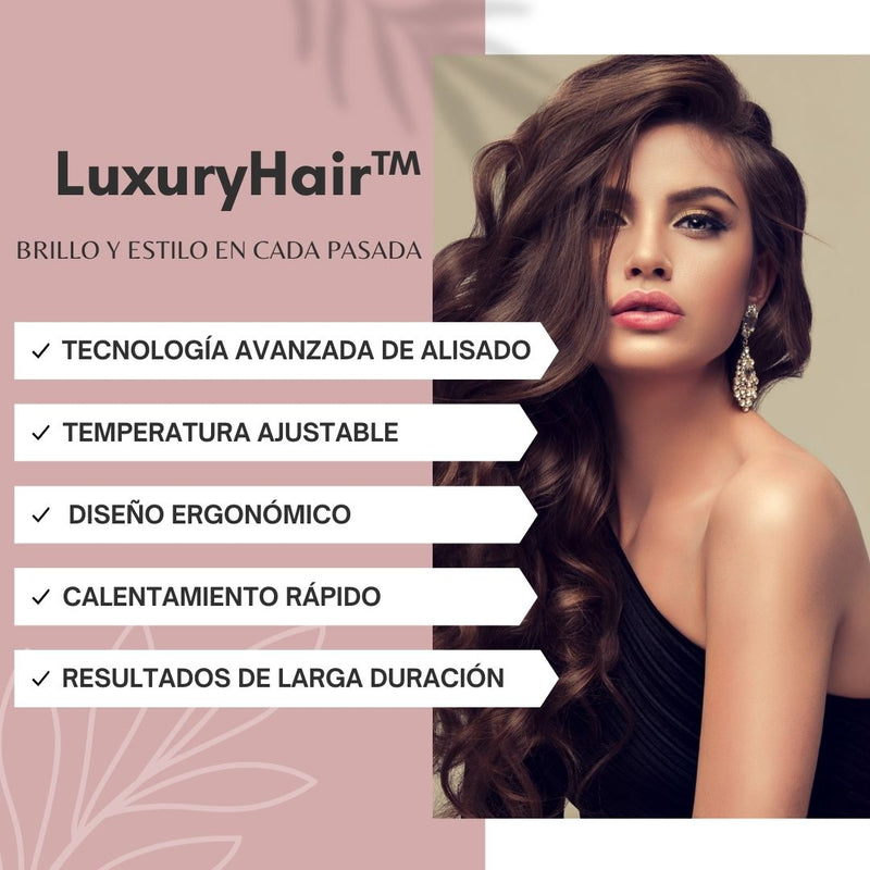 LuxuryHair™- Cepillo Alisador para todo tipo de cabello